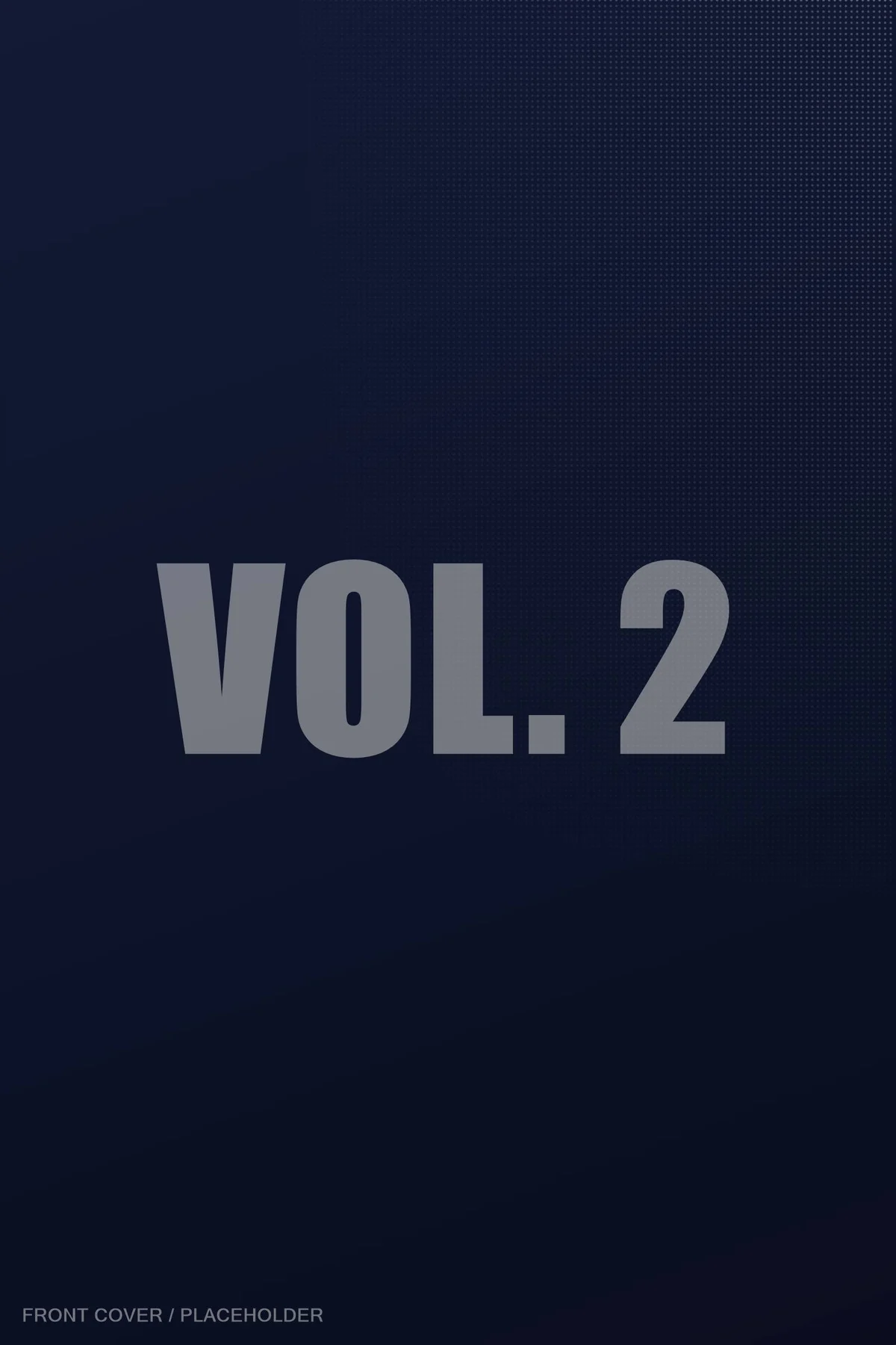 Vol. 2 front cover, placeholder